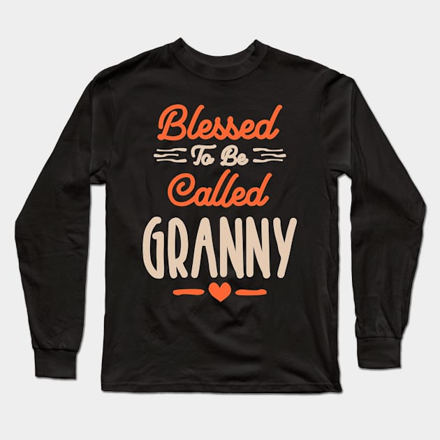 Blessed To Be Called Granny | Grandmother Gift Long Sleeve T-Shirt by cidolopez